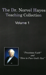 The Dr. Norvel Hayes Teaching Collection (Volume one)