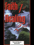 FAITH 1ST, HEALING 2ND - (Video Download)