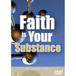 Faith is Your Substance