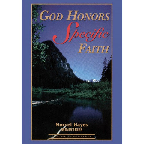 God Honors Specific Faith