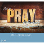 How to Pray Effectively (CD)