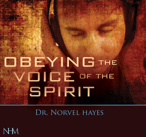 Obeying the Voice of the Spirit - NORVEL HAYES (Audio Download)