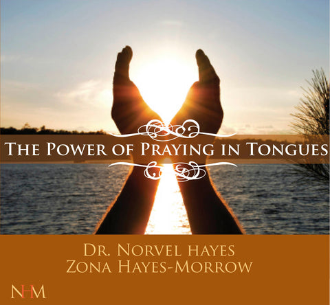 The Power of Praying in Tongues - NORVEL HAYES (Audio Download)