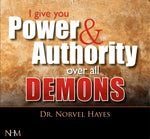 I Give You Power and Authority Over All Demons - NORVEL HAYES (Audio Download)