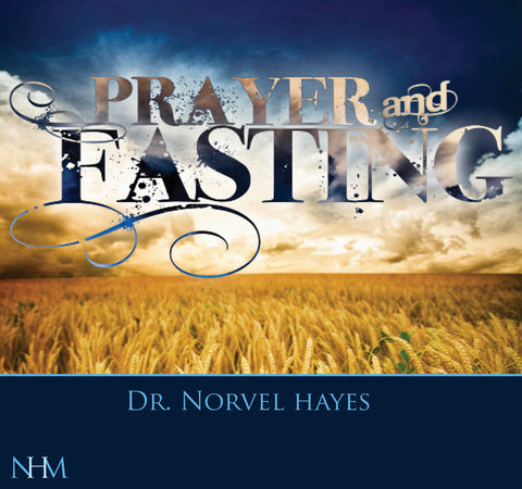 Prayer and Fasting - NORVEL HAYES (Audio Download)