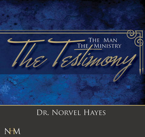The Man, the Ministry, the Testimony - NORVEL HAYES (Audio Download)