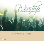 Worship: God's number one Covenant - NORVEL HAYES (Audio Download)